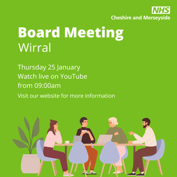 Text reads "Board meeting Wirral, Thursday 25th January, watch live on Youtube from 9am, visit our website for more information"
