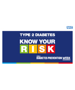 Text reads "Type 2 diabetes, Know your risk, Type 2 diabetes prevention week"