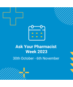 A blue background. The text reads "Ask your pharmacist week 2023. 30th October - 6th November"